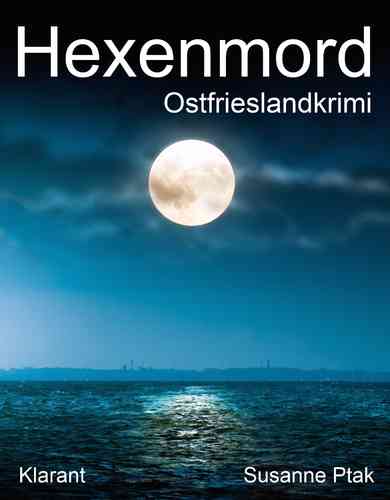 Cover des Ostfrieslandkrimis Hexenmord von Susanne Ptak