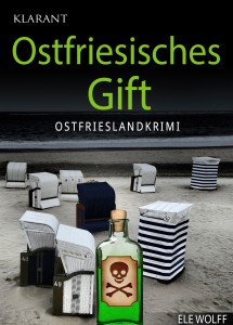 Cover des Ostfrieslandkrimis "Ostfriesisches Gift" von Ele Wolff