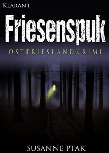 Cover Ostfriesenkrimi Friesenspuk von Susanne Ptak