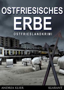 Ostfriesenkrimi Ostfriesisches Erbe von Andrea Klier