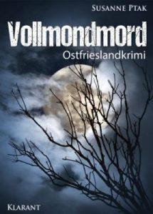 Ostfrieslandkrimi Vollmondmord von Susanne Ptak