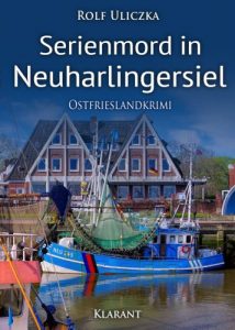 Ostfrieslandkrimi Serienmord in Neuharlingersiel