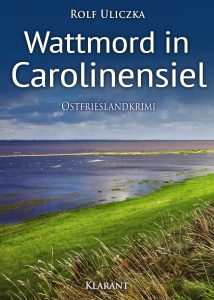 Ostfrieslandkrimi Wattmord in Carolinensiel