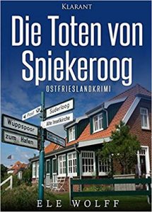 Die Toten von Spiekeroog Ostfrieslandkrimi