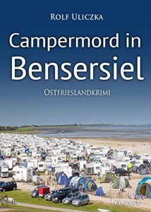 Ostfrieslandkrimi Campermord in Bensersiel 