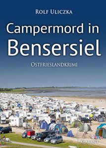 Ostfrieslandkrimi Campermord in Bensersiel