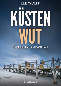 Ostfrieslandkrimi Küstenwut von Ele Wolff