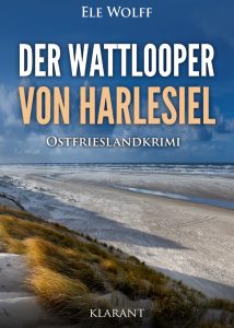 Ostfrieslandkrimi Der Wattlooper von Harlesiel