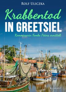 Ostfrieslandkrimi Krabbentod in Greetsiel von Rolf Uliczka