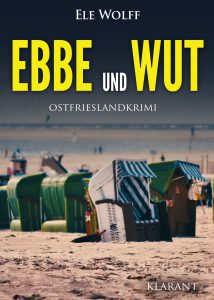 Ostfrieslandkrimi Ebbe und Wut von Ele Wolff