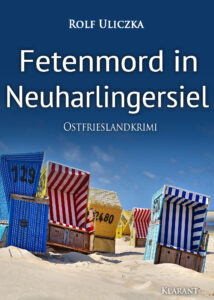 Ostfrieslandkrimi Fetenmord in Neuharlingersiel von Rolf Uliczka