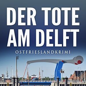 Cover Ostfrieslandkrimi Der Tote am Delft
