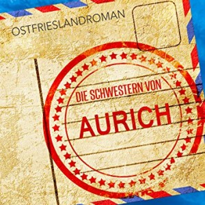 Cover Ostfrieslandroman Die Schwestern von Aurich