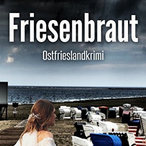 Ostfriesenkrimi Friesenbraut