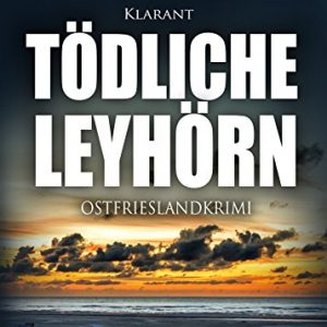 Tödliche Leyhörn Ostfrieslandkrimi Cover