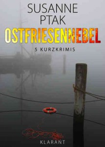 Cover der Krimisammlung "Ostfriesennebel" von Susanne Ptak