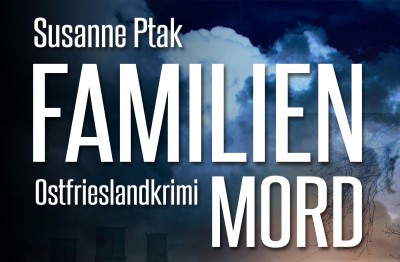 Cover des Ostfrieslandkrimis "Familienmord" von Susanne Ptak