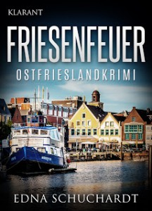 Cover zum Ostfriesenkrimi Friesenfeuer von Edna Schuchardt