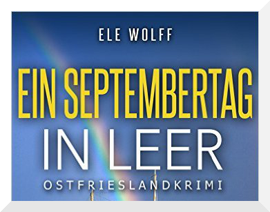 Ostfriesenkrimi Ein Septembertag in Leer von Ele Wolff