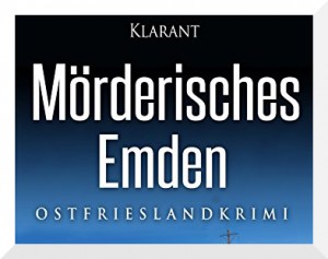 Mörderisches Emden Ostfriesenkrimi Ele Wolff