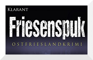 Friesenspuk Ostfriesenkrimi von Susanne Ptak