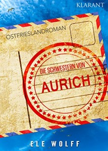 Cover Ostfrieslandroman Die Schwestern von Aurich