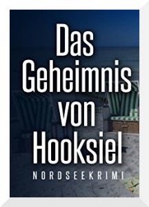 Ostfriesenkrimi Das Geheimnis von Hooksiel