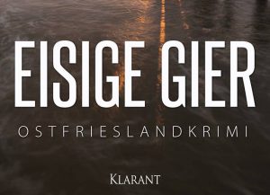 Ostfriesenkrimi Eisige Gier