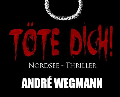 Töte Dich! - Nordsee-Thriller