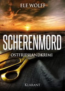 Ostfrieslandkrimi Scherenmord von Ele Wolff