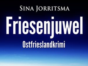 Friesenjuwel Ostfrieslandkrimi