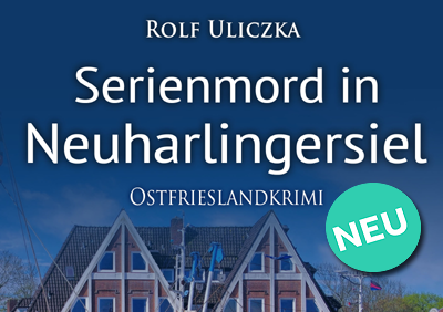 Ostfrieslandkrimi Serienmord in Neuharlingersiel