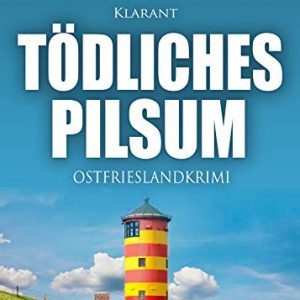 Ostfriesenkrimi Tödliches Pilsum Cover