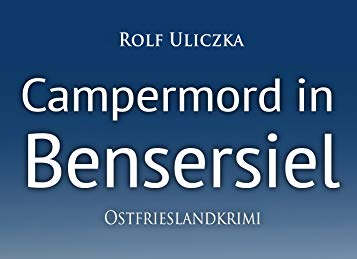 Ostfrieslandkrimi Campermord in Bensersiel Beitragsbild