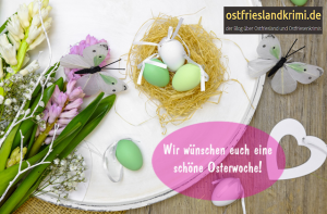 Ostergrüße von Ostfrieslandkrimi.de