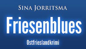 Ostfrieslandkrimi Friesenblues