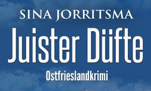 Juister Düfte. Ostfrieslandkrimi