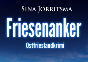 Ostfrieslandkrimi Friesenanker