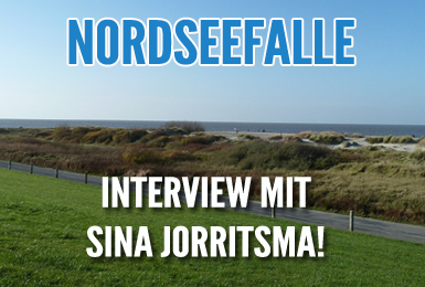 Interview Sina Jorritsma - Nordseefalle