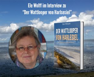 Der Wattlooper von Harlsesiel - Interview mit Ele Wolff
