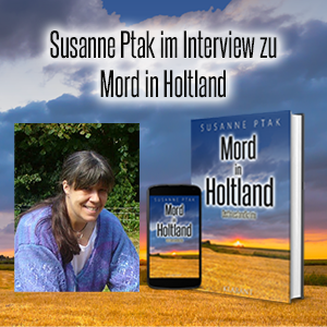 Susanne Ptak im Interview zu Mord in Holtland