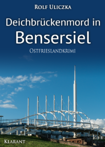 Ostfrieslandkrimi Deichbrückenmord in Bensersiel