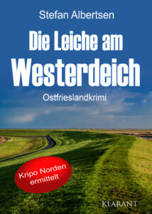 Ostfrieslandkrimi Die Leiche am Westerdeich