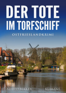 Ostfrieslandkrimi Der Tote im Torfschiff