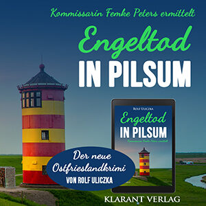 Ostfrieslandkrimi Engeltod in Pilsum