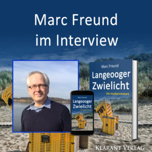 Marc Freund im Interview zu Langeooger Zwielicht