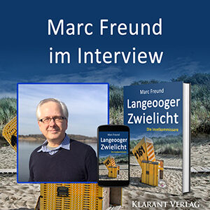 Marc Freund im Interview zu Langeooger Zwielicht