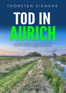 Ostfrieslandkrimi Tod in Aurich von Thorsten Siemens