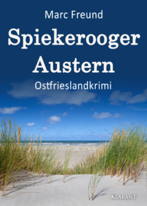 Ostfrieslandkrimi Spiekerooger Austern aus der Reihe: Ein Fall für Eden und Mattern