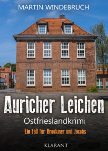 Ostfrieslandkrimi Auricher Leichen von Martin Windebruch